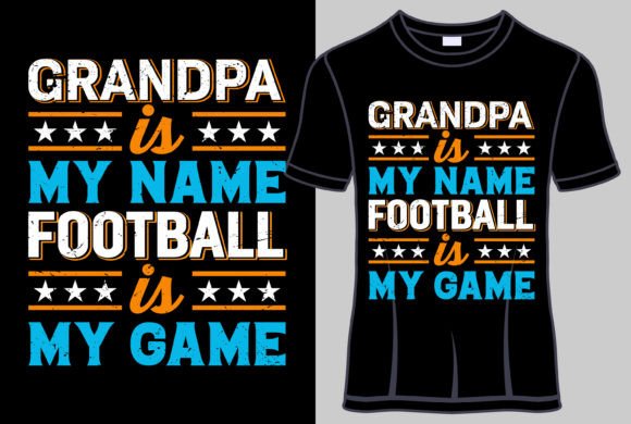 Download Grandpa is My Name Football is My Tshirt - Premium Resources
